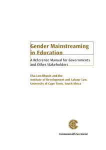 Gender Mainstreaming in Education A Reference Manual for Governments and Other Stakeholders Elsa Leo-Rhynie and the Institute of Development and Labour Law,