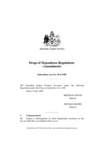 Australian Capital Territory  Drugs of Dependence Regulations1 (Amendment) Subordinate Law No. 20 of 19982