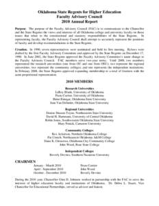 Oklahoma State Regents for Higher Education Faculty Advisory Council 2010 Annual Report Purpose. The purpose of the Faculty Advisory Council (FAC) is to communicate to the Chancellor and the State Regents the views and i