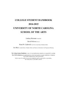 COLLEGE STUDENT HANDBOOKUNIVERSITY OF NORTH CAROLINA SCHOOL OF THE ARTS Lindsay Bierman, Chancellor David Nelson, Provost