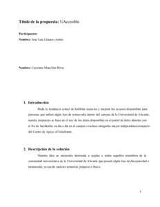 Título  de  la  propuesta:  UAccesible   Participantes:   Nombre:  Jose  Luis  Llinares  Antón   Nombre:  Cayetano  Manchón  Rives  