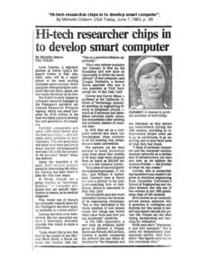 “Hi-tech researcher chips in to develop smart computer”, By Michelle Osborn, USA Today, June 7, 1983, p. 3B