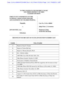 Case: 2:14-cv[removed]PCE-NMK Doc #: 41-2 Filed: [removed]Page: 1 of 2 PAGEID #: 1007  IN THE UNITED STATES DISTRICT COURT SOUTHERN DISTRICT OF OHIO EASTERN DIVISION OHIO STATE CONFERENCE OF THE