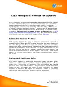 AT&T Principles of Conduct for Suppliers AT&T is committed to conducting business with the highest standard of integrity and ethics and with abiding respect for corporate citizenship and sustainability. Suppliers are an 