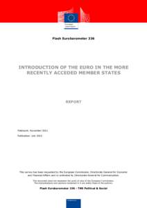 Flash Eurobarometer 336  INTRODUCTION OF THE EURO IN THE MORE RECENTLY ACCEDED MEMBER STATES  REPORT