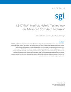 W h i t e  P a p e r LS-DYNA Implicit Hybrid Technology on Advanced SGI Architectures*