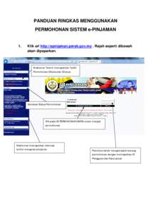 PANDUAN RINGKAS MENGGUNAKAN PERMOHONAN SISTEM e-PINJAMAN 1.  Klik url http://epinjaman.perak.gov.my . Rajah seperti dibawah