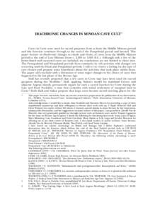 DIACHRONIC CHANGES IN MINOAN CAVE CULT*  Caves in Crete were used for sacred purposes from at least the Middle Minoan period