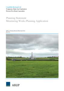 Cuadrilla Bowland Ltd Temporary Shale Gas Exploration Preston New Road, Lancashire Planning Statement Monitoring Works Planning Application
