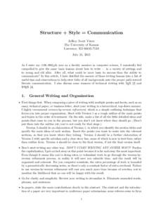 Structure + Style = Communication Jeffrey Scott Vitter The University of Kansas Lawrence, KSJuly 21, 2011 As I enter my (100, 000)2 th year as a faculty member in computer science, I repeatedly feel