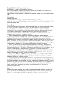 Project KJPB.08.04, Kolff Junior Postdoc Beurs projectleider: E.J. Hoorn, EMCR Rotterdam Nefrologie titel: Linking the WNKs: exploring the connections between the renal WNK kinase pathway and sodium, potassium, and blood