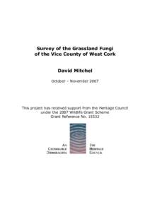 Survey of the Grassland Fungi of the Vice County of West Cork David Mitchel October – NovemberThis project has received support from the Heritage Council
