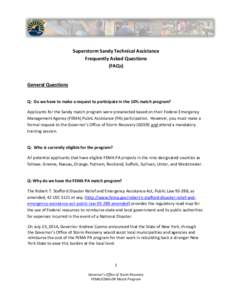 Superstorm Sandy Technical Assistance Frequently Asked Questions (FAQs) General Questions Q: Do we have to make a request to participate in the 10% match program?