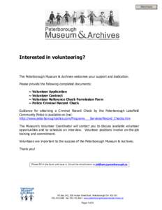 Print Form  Interested in volunteering? The Peterborough Museum & Archives welcomes your support and dedication. Please provide the following completed documents: