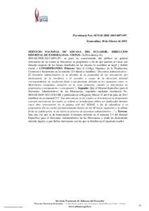 Providencia Nro. SENAE-DDEPV Esmeraldas, 10 de febrero de 2015 SERVICIO NACIONAL DE ADUANA DEL ECUADOR.- DIRECCION DISTRITAL DE ESMERALDAS.- VISTOS.- 1) Providencia No. SENAE-DDEPV, se puso en conoc