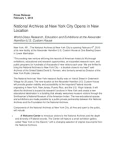 Press Release February 1, 2013 National Archives at New York City Opens in New Location World-Class Research, Education and Exhibitions at the Alexander