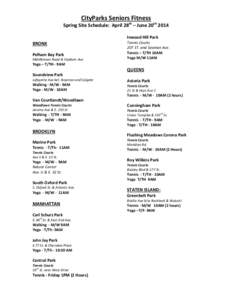 CityParks Seniors Fitness Spring Site Schedule: April 28th – June 20th 2014 Inwood Hill Park BRONX Pelham Bay Park