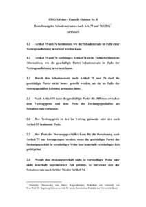 CISG Advisory Council: Opinion Nr. 8 Berechnung des Schadensersatzes nach Art. 75 und 76 CISG * OPINION 1.1