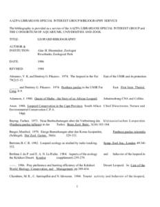 AAZPA LIBRARIANS SPECIAL INTEREST GROUP BIBLIOGRAPHY SERVICE The bibliography is provided as a service of the AAZPA LIBRARIANS SPECIAL INTEREST GROUP and THE CONSORTIUM OF AQUARIUMS, UNIVERSITIES AND ZOOS. TITLE: AUTHOR 