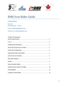BMX New Rider Guide Lethbridge BMX Box 503 Lethbridge, AB T1J 3Z1 lethbridgebmx.com Email: [removed]