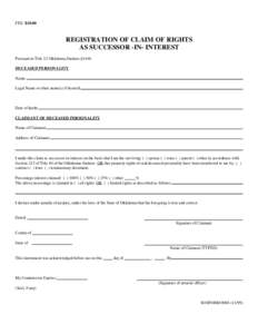 FEE: $[removed]REGISTRATION OF CLAIM OF RIGHTS AS SUCCESSOR -IN- INTEREST Pursuant to Title 12 Oklahoma Statutes §1448. DECEASED PERSONALITY