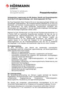 Presseinformation Umfangreiches Lagerkonzept mit HRL-Neubau, Retrofit und Gesamtintegration durch das Hi LIS Lagerverwaltungs- und –steuerungssystem für Fripa Die Fripa Papierfabrik Albert Friedrich KG ist ein interna