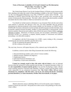 Notice of Electronic Availability of Civil and Criminal Case File Information Effective Date: November 1st , 2004 Revised November 14th , 2006 The United States District Court for the Northern District of Florida accepts