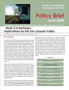 Health in the Heartland: Responding to the Crisis Policy Brief June 2005 A publication of the Central Valley Health Policy Institute, California State University, Fresno