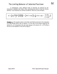 The Limiting Behavior of Selected Functions In astrophysics, many different kinds of formulae are derived for the interaction of radiation with matter. Often, astrophysicists want to know the ‘limiting behavior’ of t