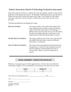 District Innovation School of Technology Evaluation Instrument Each section presents criteria for a response that meets the standard, and these criteria should guide the overall rating for the section. The Strengths and 