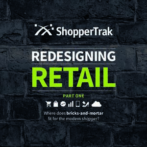 REDESIGNING  RETAIL PART ONE  Where does bricks-and-mortar