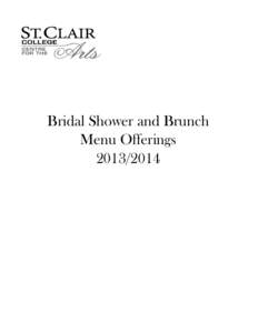 Bridal Shower and Brunch Menu Offerings[removed] Bridal Shower Plated Lunch Please choose one of the following per course