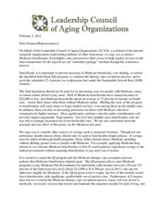 February 3, 2012 Dear [Senator/Representative]: On behalf of the Leadership Council of Aging Organizations (LCAO), a coalition of 66 national nonprofit organizations representing millions of older Americans, we urge you 