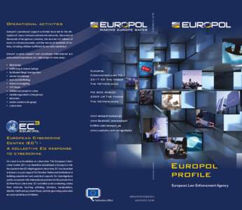QL[removed]EN-C  Operational activities Europol’s operational support activities have led to the disruption of many criminal and terrorist networks, the arrest of thousands of dangerous criminals, the recovery of mil