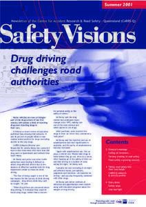 Summer[removed]Newsletter of the Centre for Accident Research & Road Safety - Queensland (CARRS-Q) Drug driving challenges road