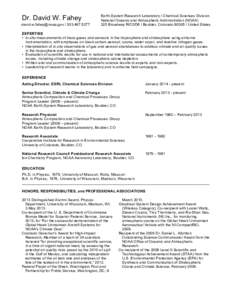 Dr. David W. Fahey [removed] l[removed]Earth System Research Laboratory / Chemical Sciences Division National Oceanic and Atmospheric Administration (NOAA) 325 Broadway R/CSD6 l Boulder, Colorado 80305 