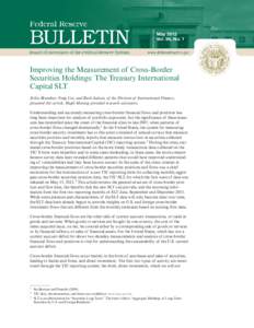 May 2012 Vol. 98, No. 1 Improving the Measurement of Cross-Border Securities Holdings: The Treasury International Capital SLT