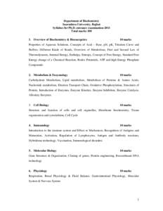 Department of Biochemistry Saurashtra University, Rajkot Syllabus for Ph.D. entrance examination-2011 Total marks[removed]Overview of Biochemistry & Bioenergetics