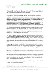 News Release September 3, 2012 National Electric Vehicle Sweden AB has finalized acquisition of the Saab Automobile bankruptcy estates National Electric Vehicle Sweden AB (NEVS) today announced that the company has