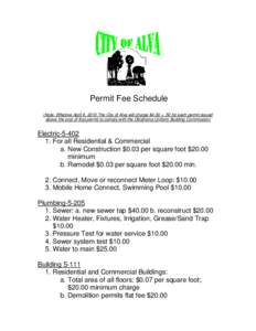 Permit Fee Schedule (Note: Effective April 6, 2010 The City of Alva will charge $4.00 + .50 for each permit issued above the cost of that permit to comply with the Oklahoma Uniform Building Commission) Electric. 