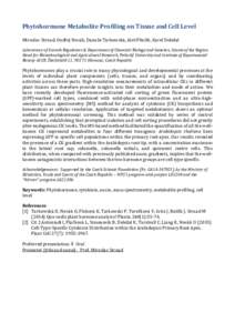 Phytohormone Metabolite Profiling on Tissue and Cell Level Miroslav Strnad, Ondřej Novák, Danuše Tarkowská, Aleš Pěnčík, Karel Doležal Laboratory of Growth Regulators & Department of Chemical Biology and Genetic