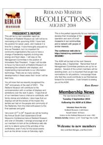 REDLAND MUSEUM  RECOLLECTIONS AUGUST 2014 PRESIDENT’S REPORT This will be my last newsletter report as