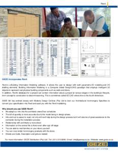 Revit  GEZE incorporates Revit Revit is a Building Information Modeling software. It allows the user to design with both parametric 3D modeling and 2D drafting elements. Building Information Modeling is a Computer Aided 