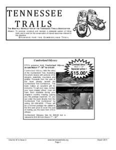 TENNESSEE TRAILS T HE M ONTHLY N EWSLETTER OF THE T ENNESSEE T RAILS ASSOCIATION Mission: To promote, construct and maintain a statewide system of hiking trails, and to work for the conservation of natural resources inhe