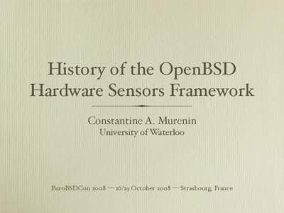 History of the OpenBSD Hardware Sensors Framework Constantine A. Murenin