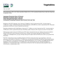 Vegetables ISSN: [removed]Released September 6, 2012, by the National Agricultural Statistics Service (NASS), Agricultural Statistics Board, United States Department of Agriculture (USDA).