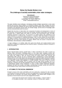 Below the Double Bottom Line: The challenge of socially sustainable urban water strategies Zoë Sofoulis1 1  Institute for Culture and Society