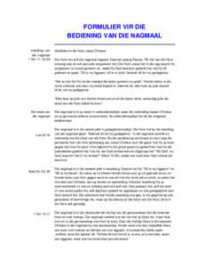 FORMULIER VIR DIE BEDIENING VAN DIE NAGMAAL Instelling van