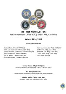 RETIREE NEWSLETTER Retiree Activities Office (RAO), Travis AFB, California Winter[removed]VOLUNTEER COUNSELORS  Robert Boyd, Colonel, USAF (Ret)