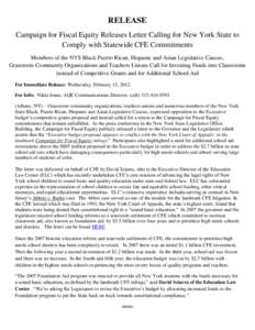 RELEASE Campaign for Fiscal Equity Releases Letter Calling for New York State to Comply with Statewide CFE Commitments Members of the NYS Black Puerto Rican, Hispanic and Asian Legislative Caucus, Grassroots Community Or